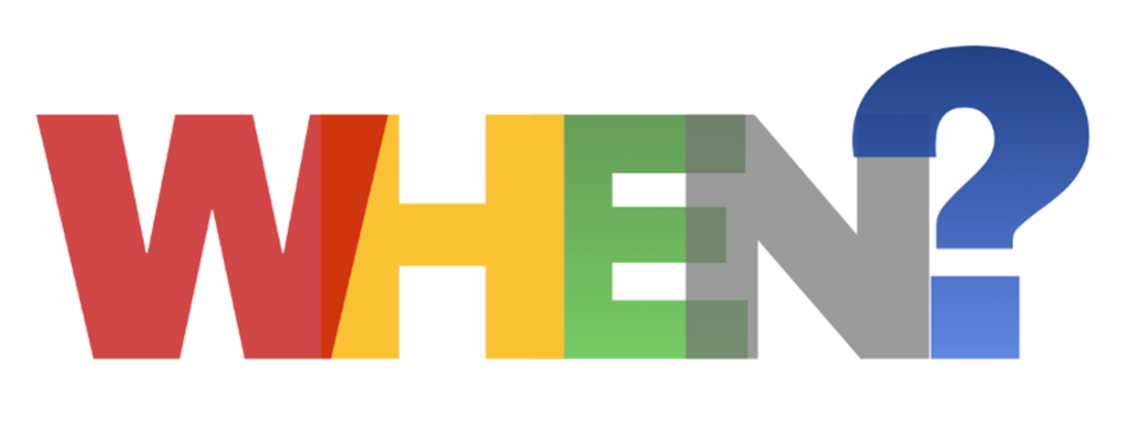 The word "WHEN?" is written in bold, uppercase letters, each letter in a different color gradient, on a white background.